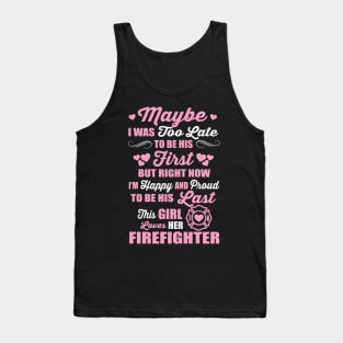 This Girl Loves Her Firefighter Tank Top